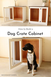 Diy Wooden Dog Crate Cabinet -- A Built In Dog Crate Project!